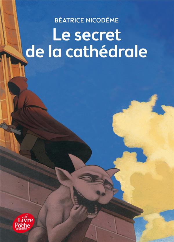 LE SECRET DE LA CATHEDRALE - NICODEME/EHRETSMANN - Le Livre de poche jeunesse