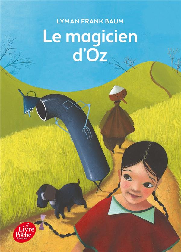 LE MAGICIEN D-OZ - TEXTE INTEGRAL - BAUM/DURUAL/PUYBARET - Le Livre de poche jeunesse