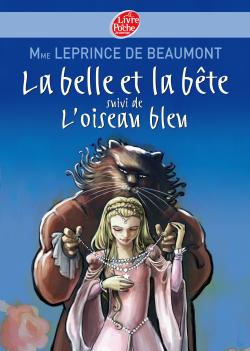 LA BELLE ET LA BETE SUIVI DE L-OISEAU BLEU - LEPRINCE DE BEAUMONT - HACHETTE
