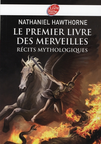 LE PREMIER LIVRE DES MERVEILLES - RECITS MYTHOLOGIQUES - TEXTE INTEGRAL - PUYBARET/HAWTHORNE - HACHETTE