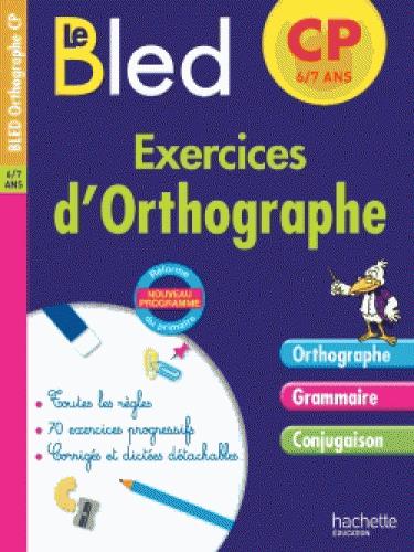 CAHIER BLED - EXERCICES D-ORTHOGRAPHE CP - DEZOBRY/BERLION - Hachette Education