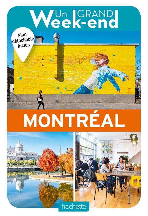 GUIDE UN GRAND WEEK-END A MONTREAL - XXX - HACHETTE