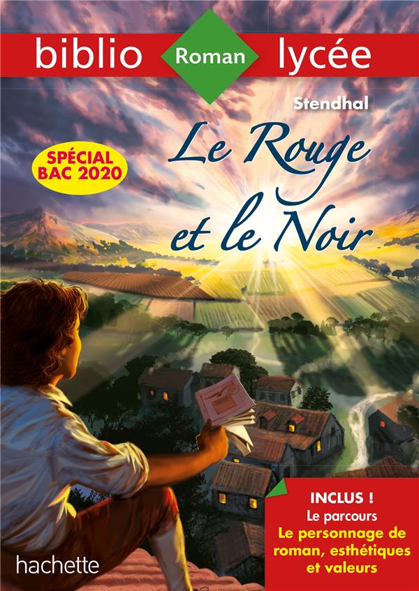 BIBLIOLYCEE - LE ROUGE ET LE NOIR, STENDHAL - BAC 2022 - PARCOURS : LE PERSONNAGE DE ROMAN, ESTHETIQ - STENDHAL/BREMOND - HACHETTE