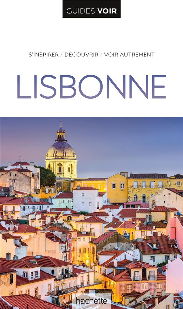 GUIDE VOIR LISBONNE - XXX - HACHETTE