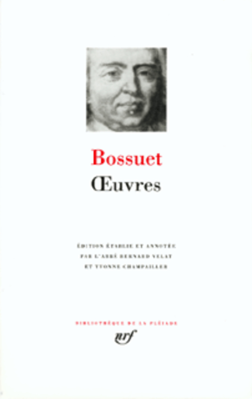 OEUVRES - BOSSUET - GALLIMARD