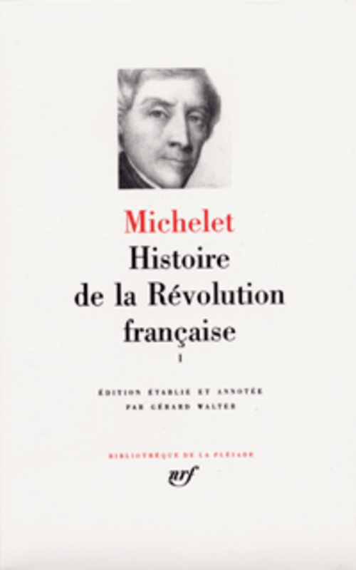 HISTOIRE DE LA REVOLUTION FRANCAISE (TOME 1 -AVRIL 1789 - NOVEMBRE 1792) - 1789-1792 - MICHELET JULES - GALLIMARD