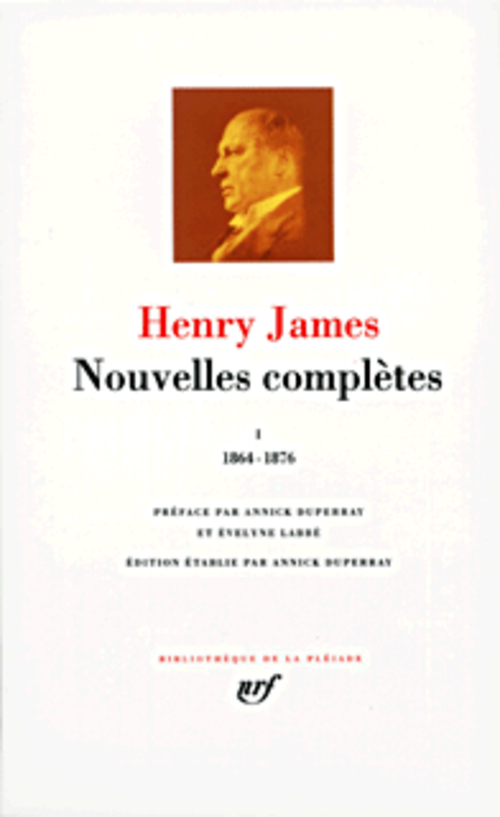 NOUVELLES COMPLETES - VOL01 - 1864-1876 - JAMES/LABBE/DUPERRAY - GALLIMARD