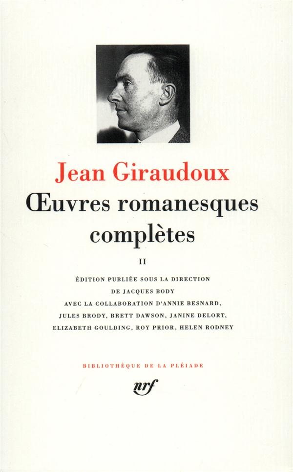 OEUVRES ROMANESQUES COMPLETES - VOL02 - GIRAUDOUX JEAN - GALLIMARD