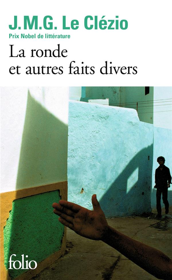 LA RONDE ET AUTRES FAITS DIVERS - LE CLEZIO J. M. G. - GALLIMARD