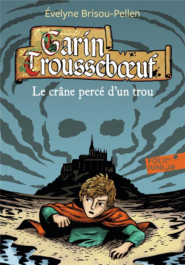 GARIN TROUSSEBOEUF - IX - LE CRANE PERCE D-UN TROU - BRISOU-PELLEN/WINTZ - Gallimard-Jeunesse