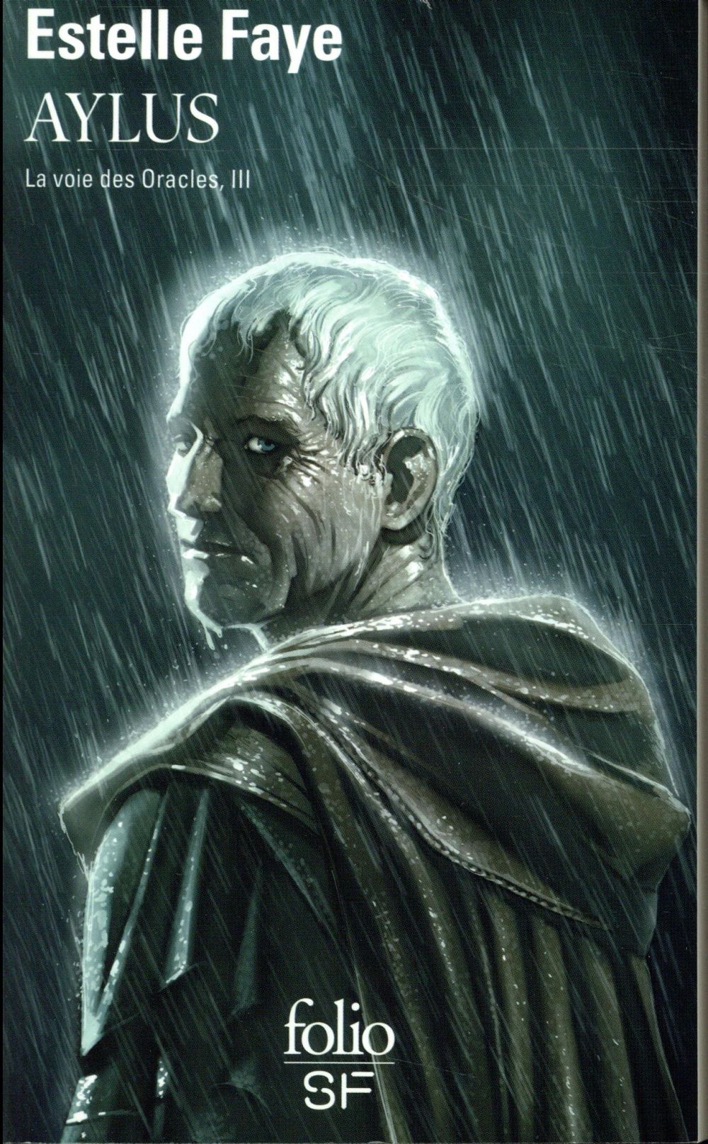 LA VOIE DES ORACLES - III - AYLUS - LA VOIE DES ORACLES, III - FAYE ESTELLE - GALLIMARD