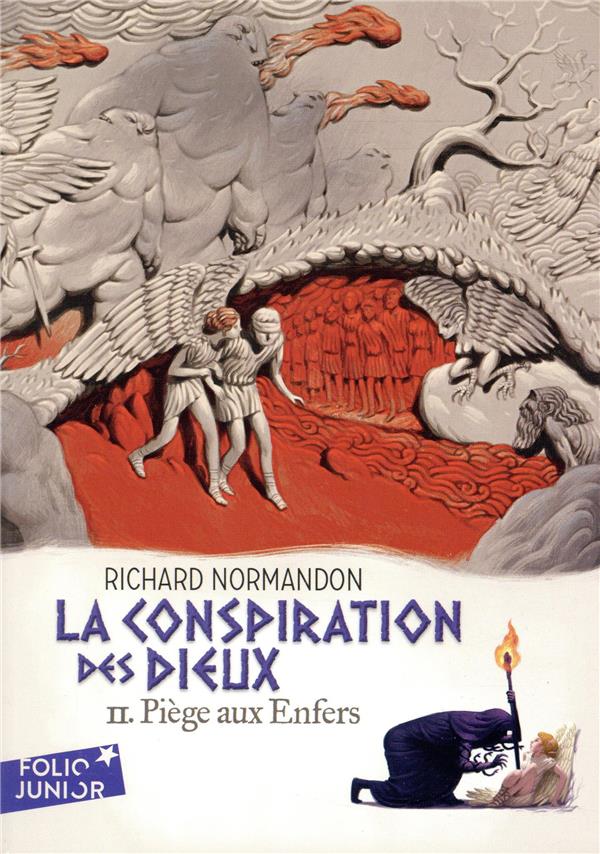 LA CONSPIRATION DES DIEUX - II - PIEGE AUX ENFERS - NORMANDON RICHARD - GALLIMARD