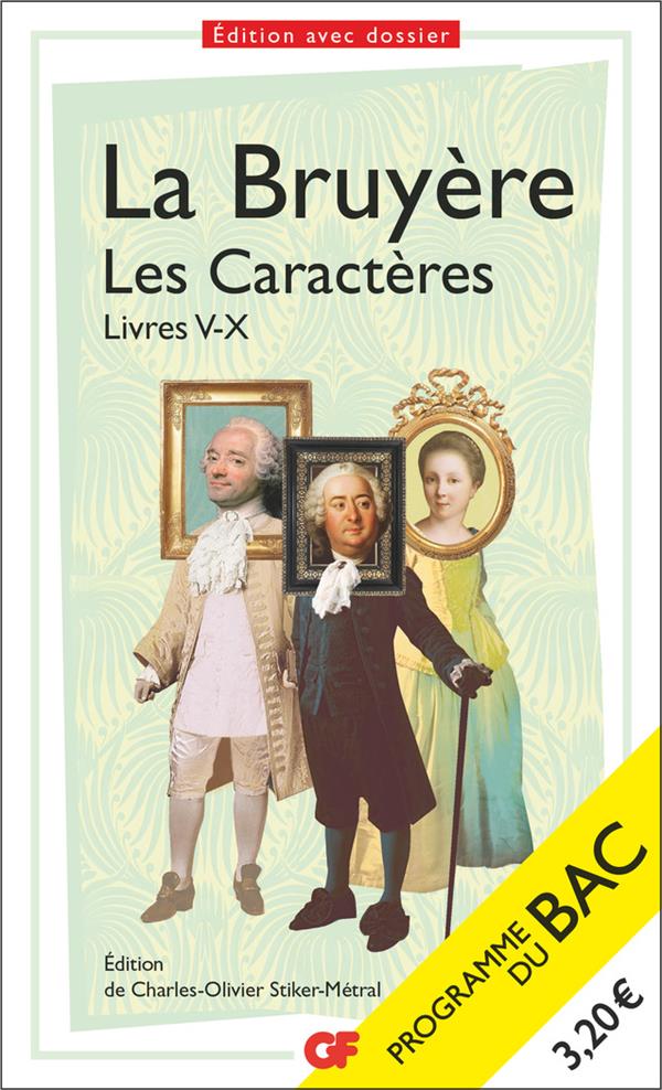 LES CARACTERES, LIVRES V-X - BAC 2022 - PARCOURS LA COMEDIE SOCIALE - LA BRUYERE - FLAMMARION