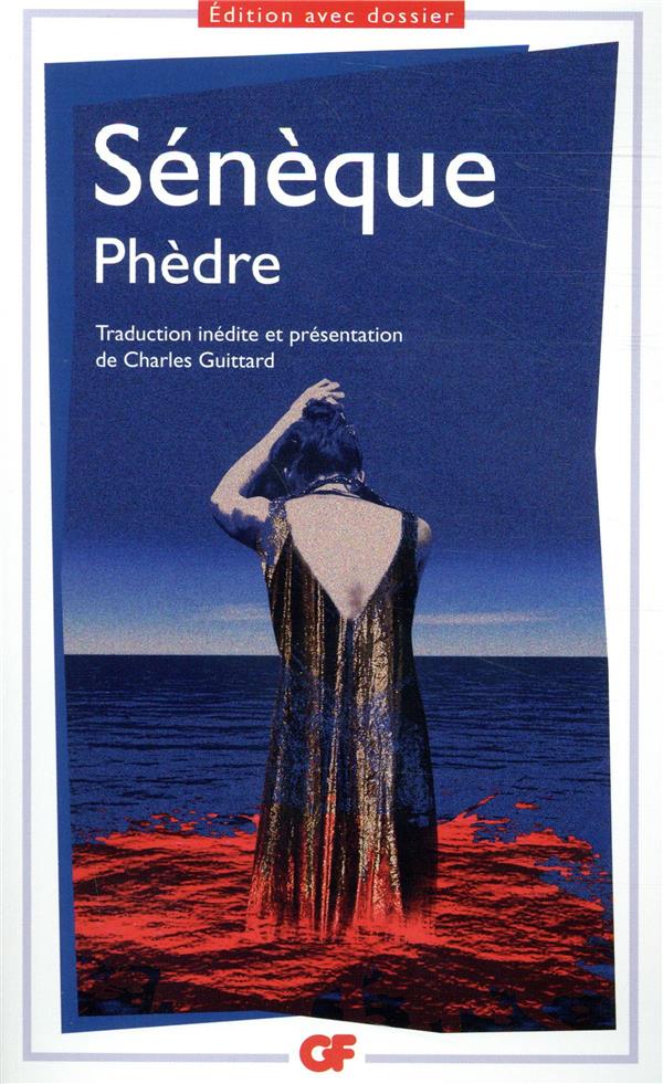 PHEDRE - SENEQUE - FLAMMARION