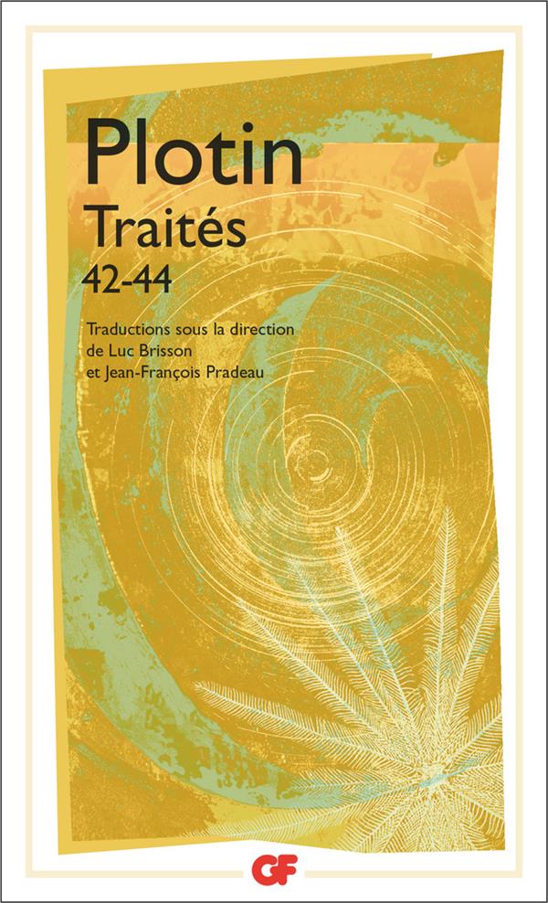 TRAITES 42-44 - SUR LES GENRES DE L-ETRE I, II ET III - PLOTIN - FLAMMARION