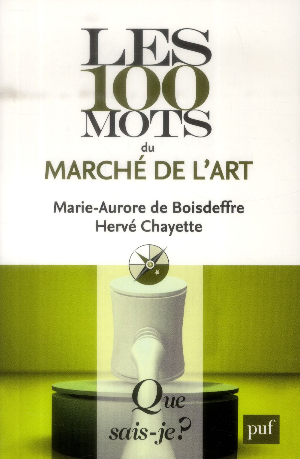 LES 100 MOTS DU MARCHE DE L-ART - CHAYETTE/BOISDEFFRE - PUF