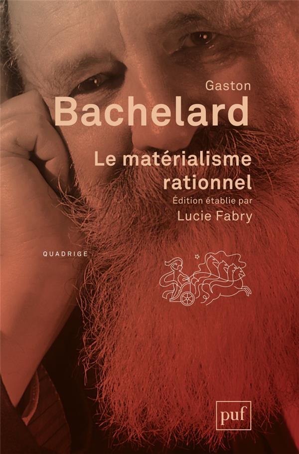 LE MATERIALISME RATIONNEL - EDITION ETABLIE PAR LUCIE FABRY - BACHELARD GASTON - PUF