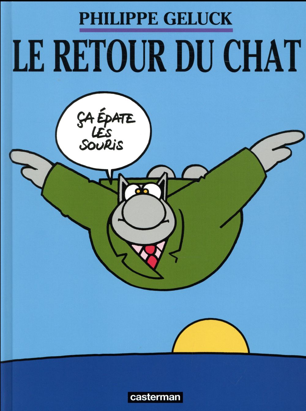 LES ALBUMS DU CHAT - T02 - LE RETOUR DU CHAT - ILLUSTRATIONS, COULEUR - GELUCK/PROCUREUR - CASTERMAN