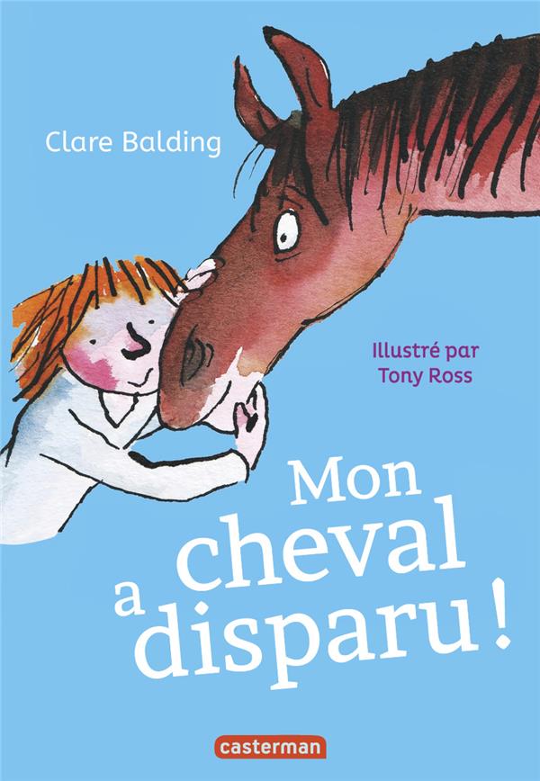 MON CHEVAL TRES SPECIAL - T02 - MON CHEVAL A DISPARU ! - BALDING/ROSS - CASTERMAN