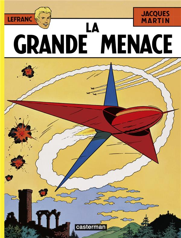 LES ALBUMS DE LEFRANC - T01 - LEFRANC - LA GRANDE MENACE - MARTIN - CASTERMAN