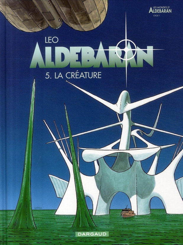 ALDEBARAN - TOME 5 - LA CREATURE - LEO - DARGAUD
