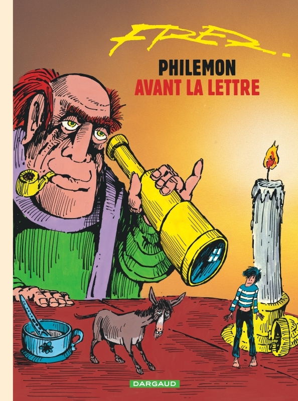 PHILEMON TOME 1 : PHILEMON AVANT LA LETTRE - Fred Fred - DARGAUD