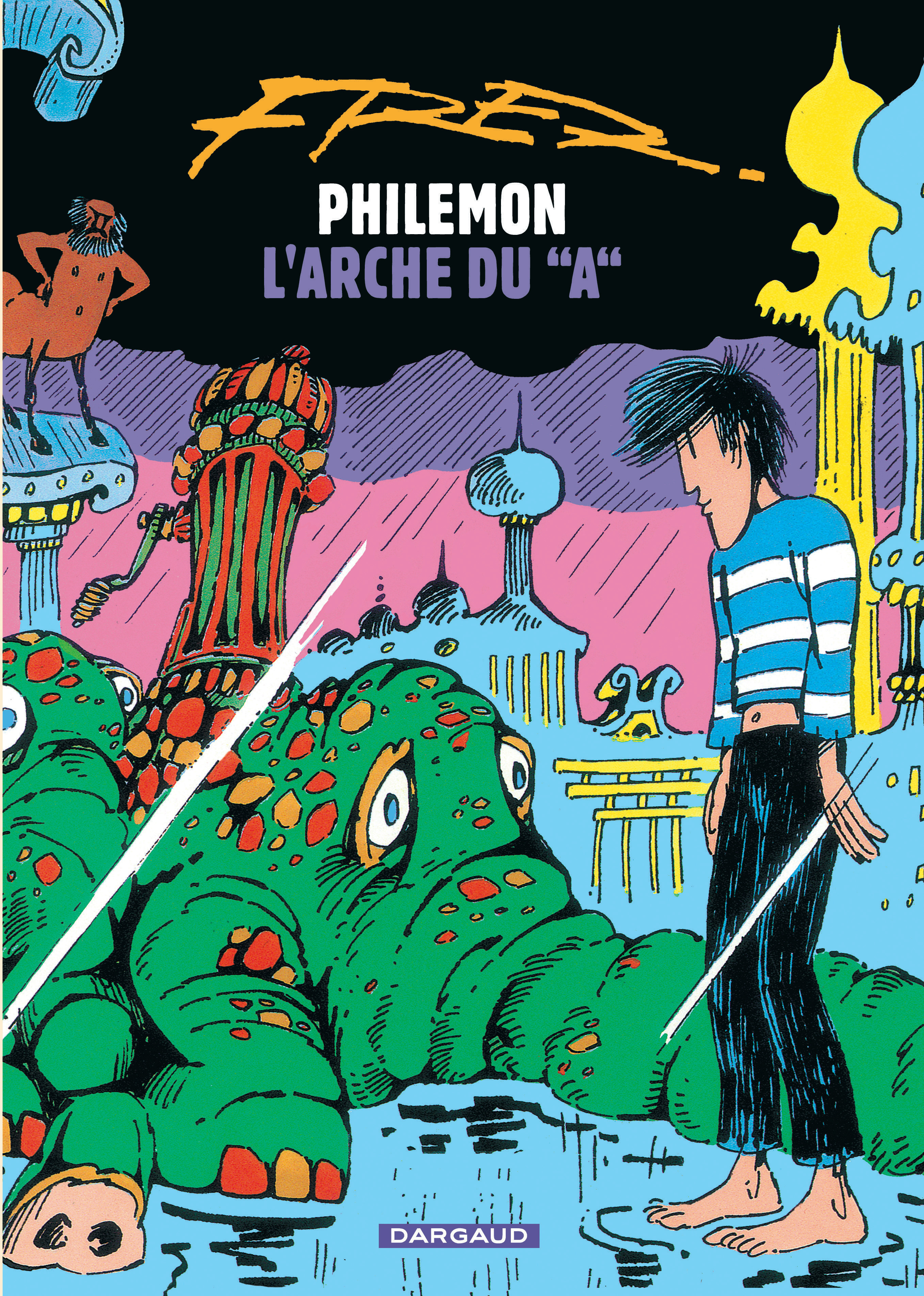 PHILEMON - T09 - L'ARCHE DU A - Fred Fred,  Fred - DARGAUD