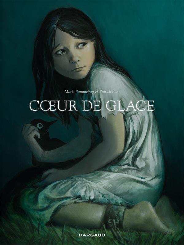 COEUR DE GLACE - TOME 0 - COEUR DE GLACE - POMMEPUY - DARGAUD