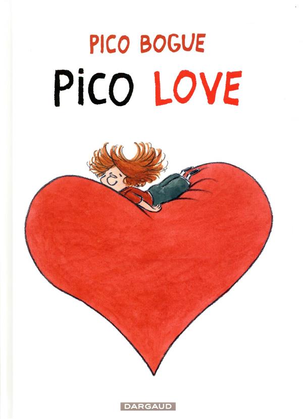 PICO BOGUE - T04 - PICO BOGUE - PICO LOVE - ROQUES DOMINIQUE - DARGAUD
