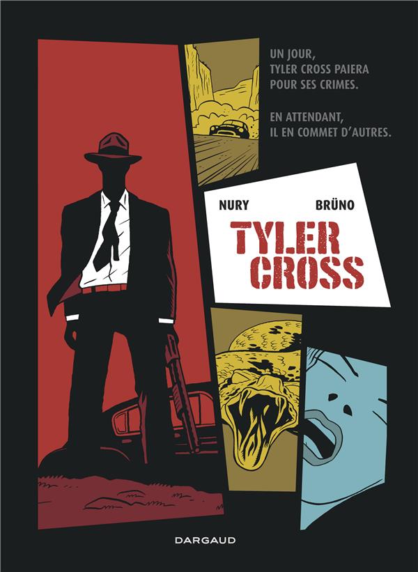 TYLER CROSS - TOME 1 - BLACK ROCK - BRUNO/NURY FABIEN - Dargaud