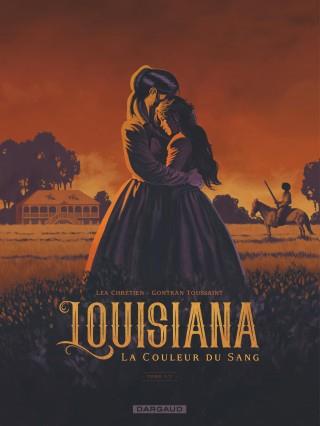 LOUISIANA, LA COULEUR DU SANG - TOME 1 - LOUISIANA, LA COULEUR DU SANG - TOME 1 - CHRETIEN LEA - DARGAUD