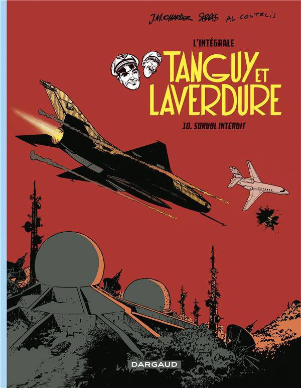 LES AVENTURES DE TANGUY ET LAVERDURE - INTEGRALES - TOME 10 - SURVOL INTERDIT - CHARLIER JEAN-MICHEL - DARGAUD