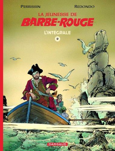 LA JEUNESSE DE BARBE-ROUGE INTEGRALE - TOME 2 - PERRISSIN/REDONDO - DARGAUD