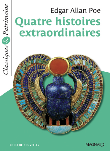 QUATRE HISTOIRES EXTRAORDINAIRES - CLASSIQUES ET PATRIMOINE - Edgar Allan Poe - MAGNARD