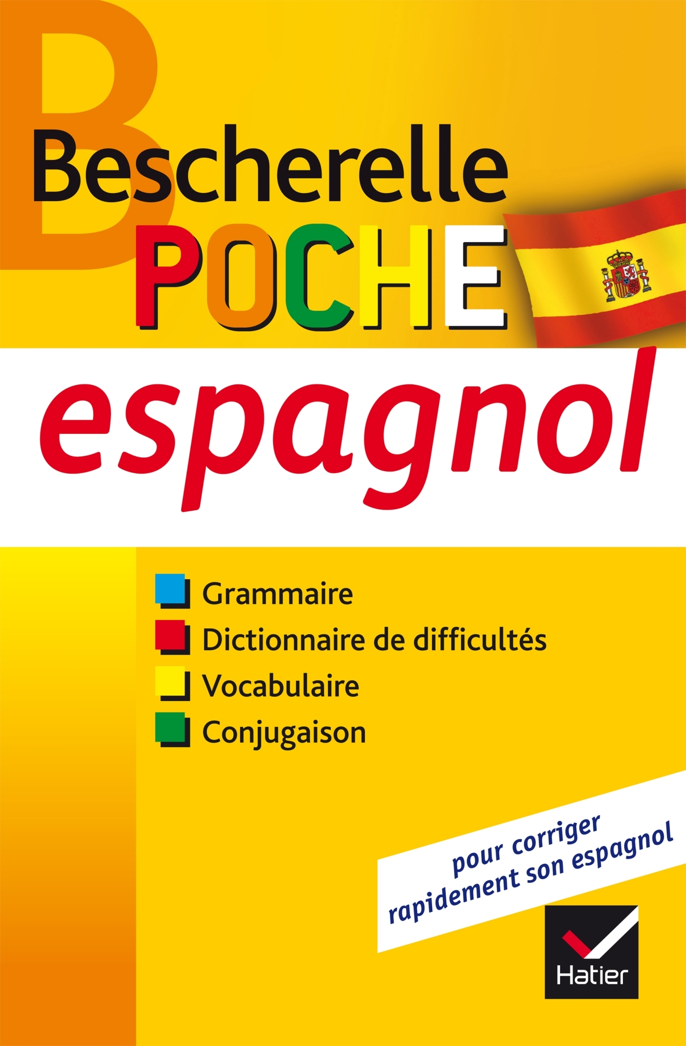 BESCHERELLE POCHE ESPAGNOL - L-ESSENTIEL SUR LA LANGUE ESPAGNOLE - Monica Castillo - HATIER