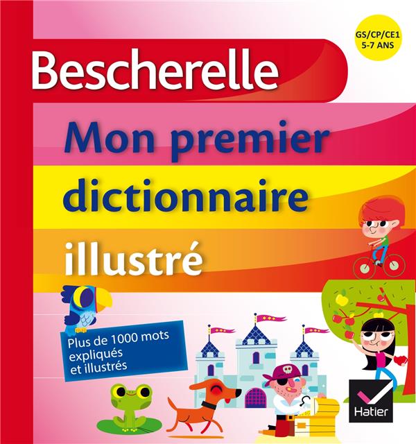 BESCHERELLE - MON PREMIER DICTIONNAIRE ILLU STRE - KANNAS/MORIZE - Hatier
