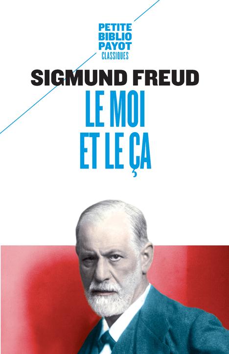 LE MOI ET LE CA - FREUD/PESTRE/DEUX - PAYOT POCHE