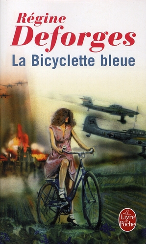 LA BICYCLETTE BLEUE (LA BICYCLETTE BLEUE, T OME 1) - DEFORGES REGINE - LGF/Livre de Poche