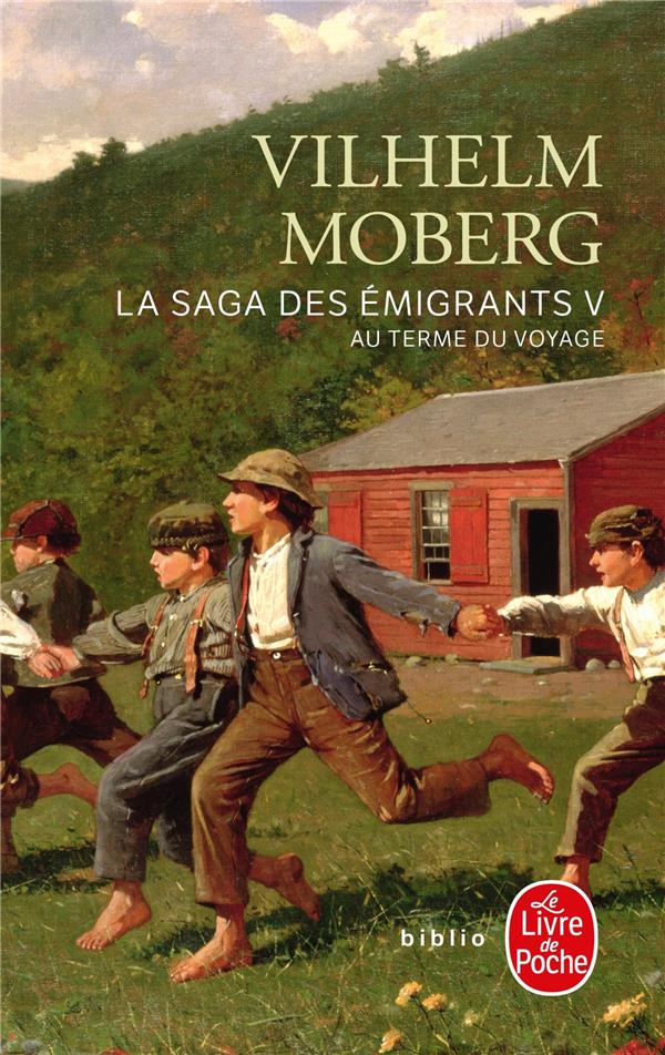 AU TERME DU VOYAGE (LA SAGA DES EMIGRANTS, TOME 5) - MOBERG VILHELM - LGF/Livre de Poche