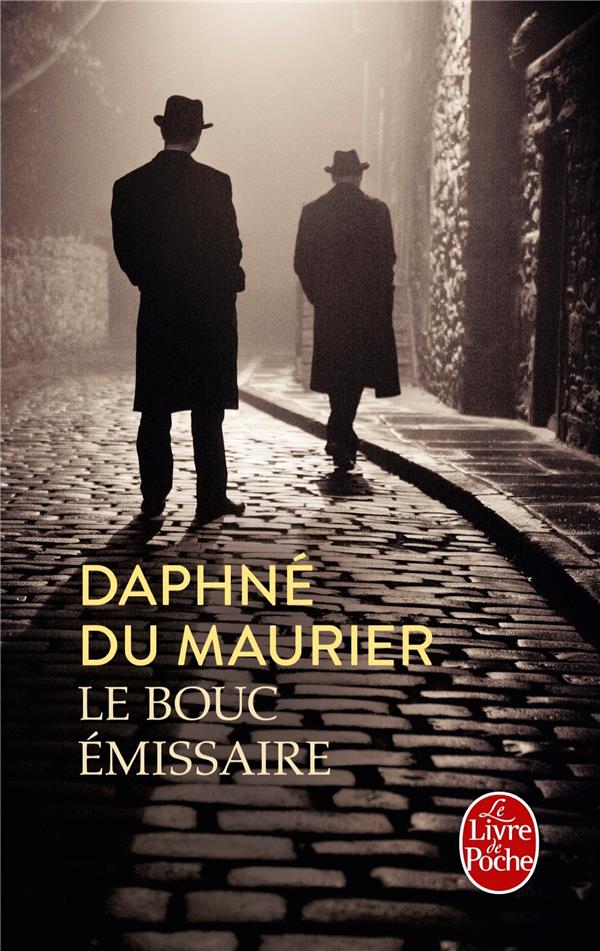 LE BOUC EMISSAIRE - DU MAURIER DAPHNE - Le Livre de poche