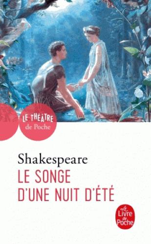 LE SONGE D-UNE NUIT D-ETE - SHAKESPEARE WILLIAM - LGF/Livre de Poche