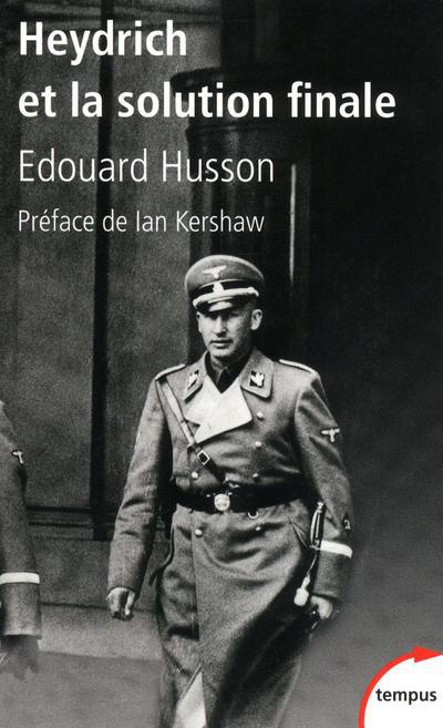 HEYDRICH ET LA SOLUTION FINALE - HUSSON/KERSHAW - PERRIN