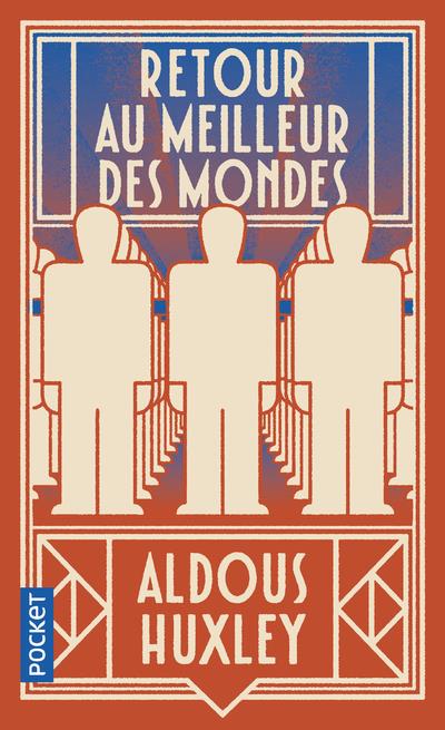 RETOUR AU MEILLEUR DES MONDES - HUXLEY ALDOUS - POCKET