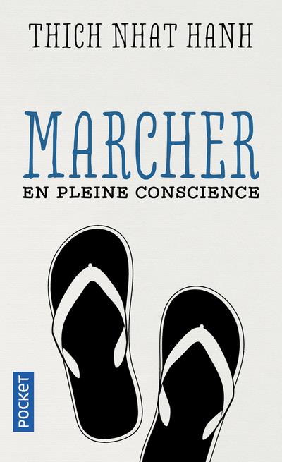 MARCHER EN PLEINE CONSCIENCE - HANH THICH-NHAT - POCKET