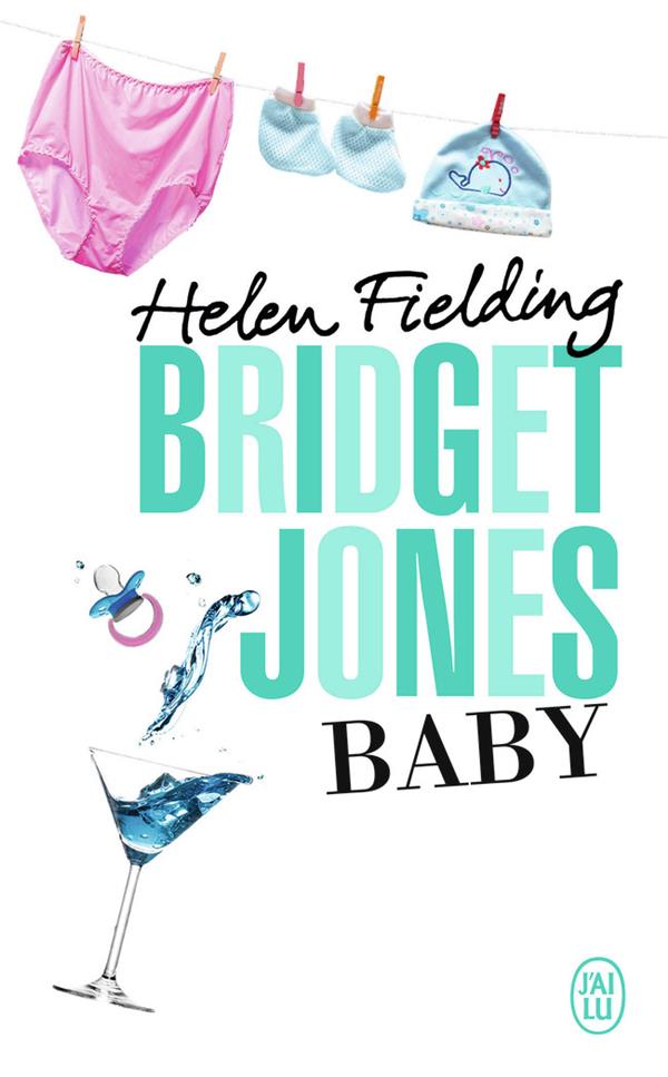 BRIDGET JONES BABY - LE JOURNAL - FIELDING HELEN - J'AI LU