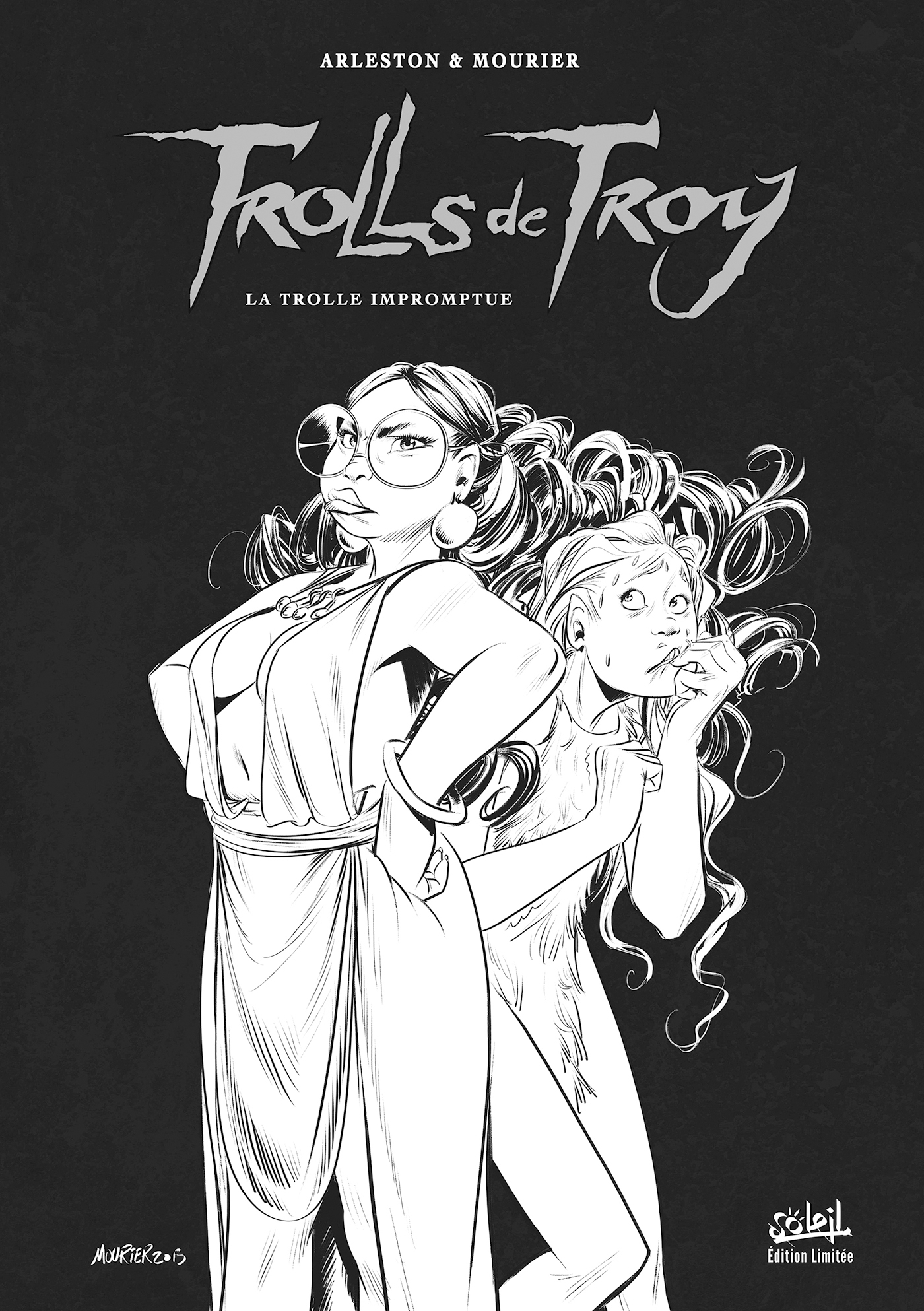 TROLLS DE TROY T17 - EDITION NB - LA TROLLE IMPROMPTUE - TIRAGE LIMITE NB -  ARLESTON-C+MOURIER-JL - SOLEIL