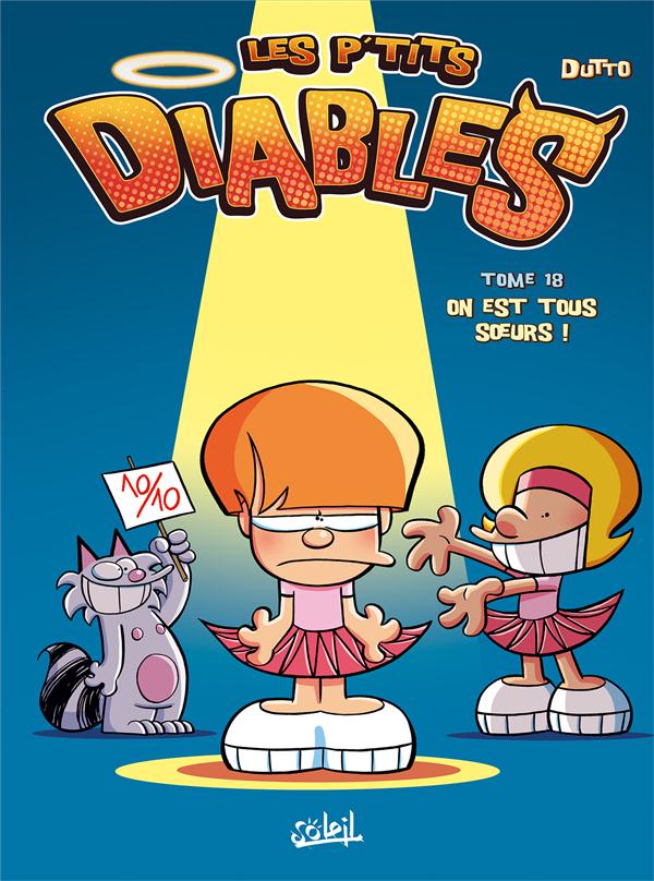 LES P-TITS DIABLES T18 - ON EST TOUS SOEURS ! - DUTTO OLIVIER - Soleil