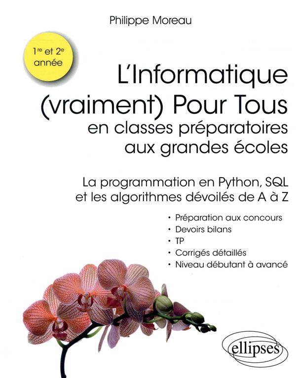 L-INFORMATIQUE (VRAIMENT) POUR TOUS EN CLAS SES PREPARATOIRES AUX GRANDES ECOLES - LA P - MOREAU PHILIPPE - ELLIPSES MARKET