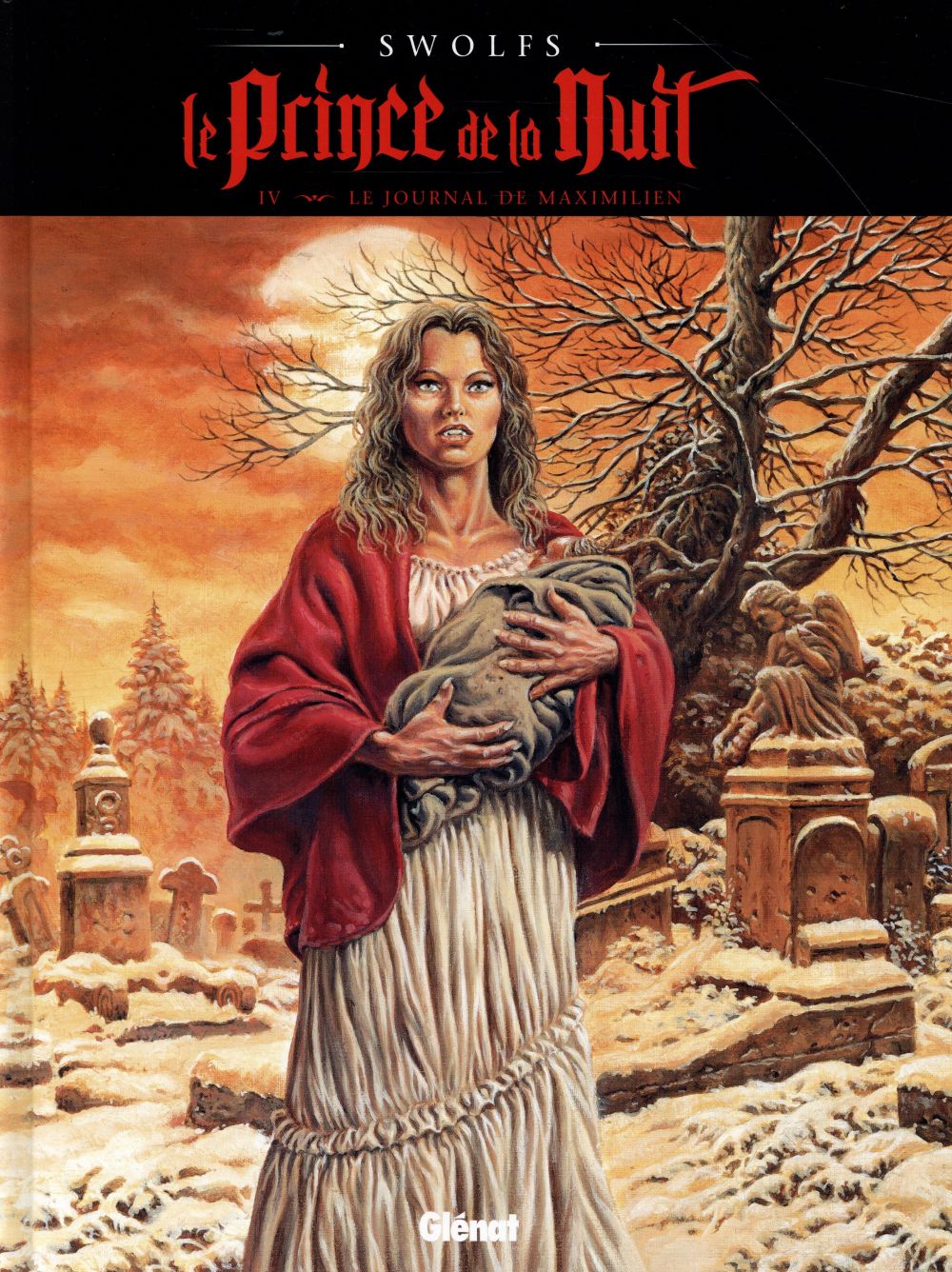 LE PRINCE DE LA NUIT - TOME 04 - LE JOURNAL DE MAXIMILIEN - SWOLFS YVES - Glénat
