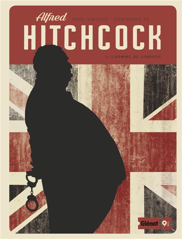 ALFRED HITCHCOCK - TOME 01 - L-HOMME DE LON DRES - SIMSOLO/HE - GLENAT
